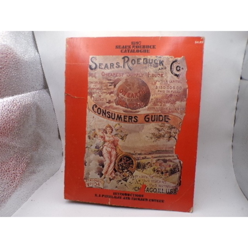1897 Sears Roebuck Catalogue 1968 Chelsea House Reprint Consumers Guide No 104
